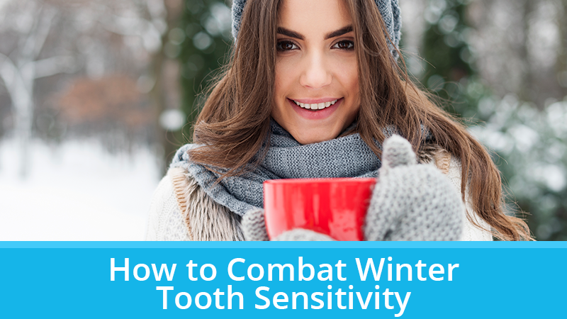 How to Combat Winter Tooth Sensitivity