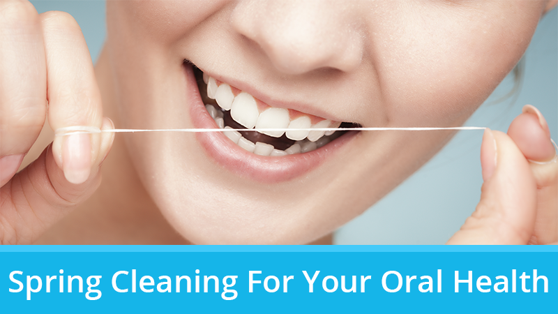 Spring Cleaning For Your Oral Health