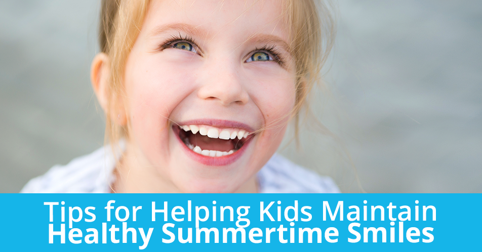 Tips for Helping Kids Maintain Healthy Summertime Smiles